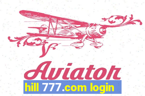 hill 777.com login